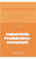 Industrielle Produktionswirtschaft