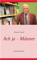 Ach ja - Männer: Fantasy Roman(German)