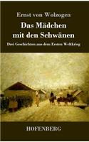 Das Mädchen mit den Schwänen: Drei Geschichten aus dem Ersten Weltkrieg