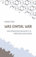 Was einmal war