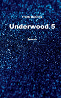 Underwood 5: Roman