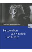 Perspektiven auf Kindheit und Kinder