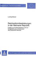 Reichsreformbestrebungen in Der Weimarer Republik