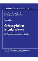 Ordnungsbrüche in Unternehmen: Die Fortentwicklung Interner Modelle