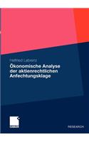 Ökonomische Analyse der aktienrechtlichen Anfechtungsklage