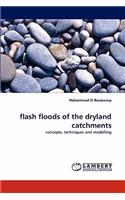 Flash Floods of the Dryland Catchments