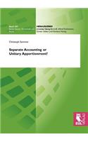 Separate Accounting or Unitary Apportionment?: The Fairy Tale of Arm's Length Pricing and General Equilibrium Analysis of Multinational Enterprise Behavior under the Formulary Taxation Alternativ(English)