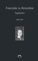 Franziska zu Reventlow: Werke 3 - Tagebücher:1886-1910