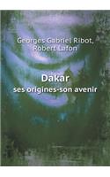 Dakar Ses Origines-Son Avenir