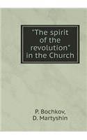 The spirit of the revolution in the Church