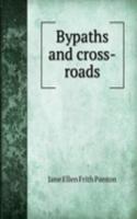 Bypaths and cross-roads