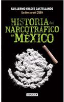 Historia del Narcotrafico En México / A History of Drug Trafficking in Mexico