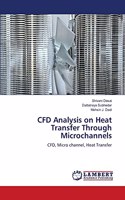 CFD Analysis on Heat Transfer Through Microchannels