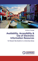 Availability, Accessibility & Use of Electronic Information Resources