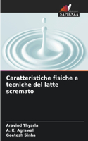 Caratteristiche fisiche e tecniche del latte scremato