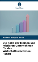 Die Rolle der kleinen und mittleren Unternehmen für das Wirtschaftswachstum