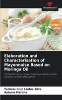Elaboration and Characterisation of Mayonnaise Based on Moringa Oil
