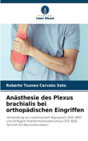 Anästhesie des Plexus brachialis bei orthopädischen Eingriffen