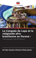 Congada de Lapa et la religiosité afro-brésilienne au Paraná