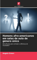 Homens afro-americanos em salas de aula de género único