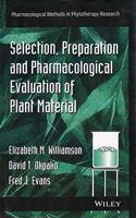 Pharmacological Methods In Phytotherapy Research: Selection, Preparation And Pharmacological Evaluation Of Plant Material