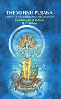 The Vishnu Purana : A System of Hindu Mythology and Tradition : Complete with VI Volumes