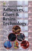The Complete Book on Adhesives, Glues & Resins Technology