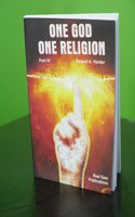 One God One Religion (Part IV)