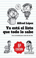 Ya está el listo que todo lo sabe