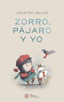 Zorro, Pajaro y yo
