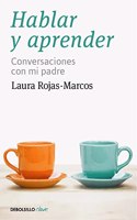 Hablar y aprender: Conversaciones con mi padre