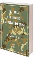 El dia que murio Kapuscinski