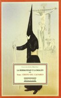 La Hermandad Y La Imagen Del Stmo/The Brotherhood and the Image of the Christ of the Calvario