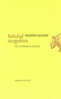 Soledad acogedora : de Leopardi a Celan