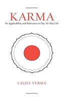 Karma: Its Applicability and Relevance in Day-to-Day Life