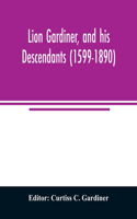 Lion Gardiner, and his descendants (1599-1890)
