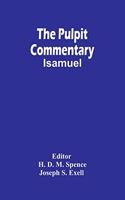 Pulpit Commentary; Isamuel