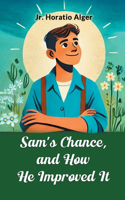 Sam's Chance, and How He Improved It