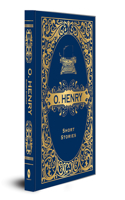 O. Henry Short Stories (Deluxe Hardbound Edition): A Classic Collection of Iconic Short Stories American Literature Tales Irony and Humor Surprise Plot Twists a Must-Read for Fans of American Literat