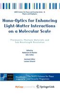 Nano-Optics for Enhancing Light-Matter Interactions on a Molecular Scale