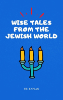 Wise Tales from the Jewish World