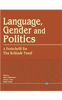 Language, Gender and Politics. a Festschrift for Yisa Kehinde Yusuf