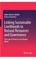 Linking Sustainable Livelihoods to Natural Resources and Governance