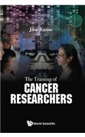 Training Of Cancer Researchers, The