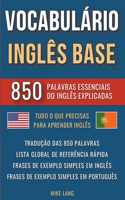 Vocabulário Inglês Base - 850 Palavras Essenciais do Inglês Explicadas