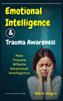 Emotional Intelligence and Trauma Awareness