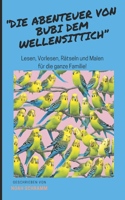 Die Abenteuer von Bubi dem Wellensittich