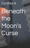 Beneath the Moon's Curse