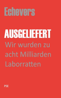 Ausgeliefert