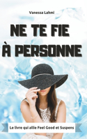 Ne te fie à personne